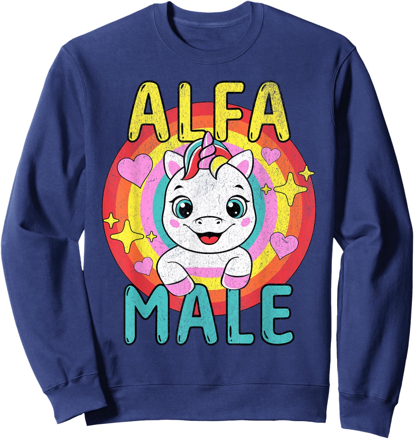 Unicorn Alpha Male Sarcastic Humor Rainbow Embarrassing Sweatshirt - Sweatshirt | Navy