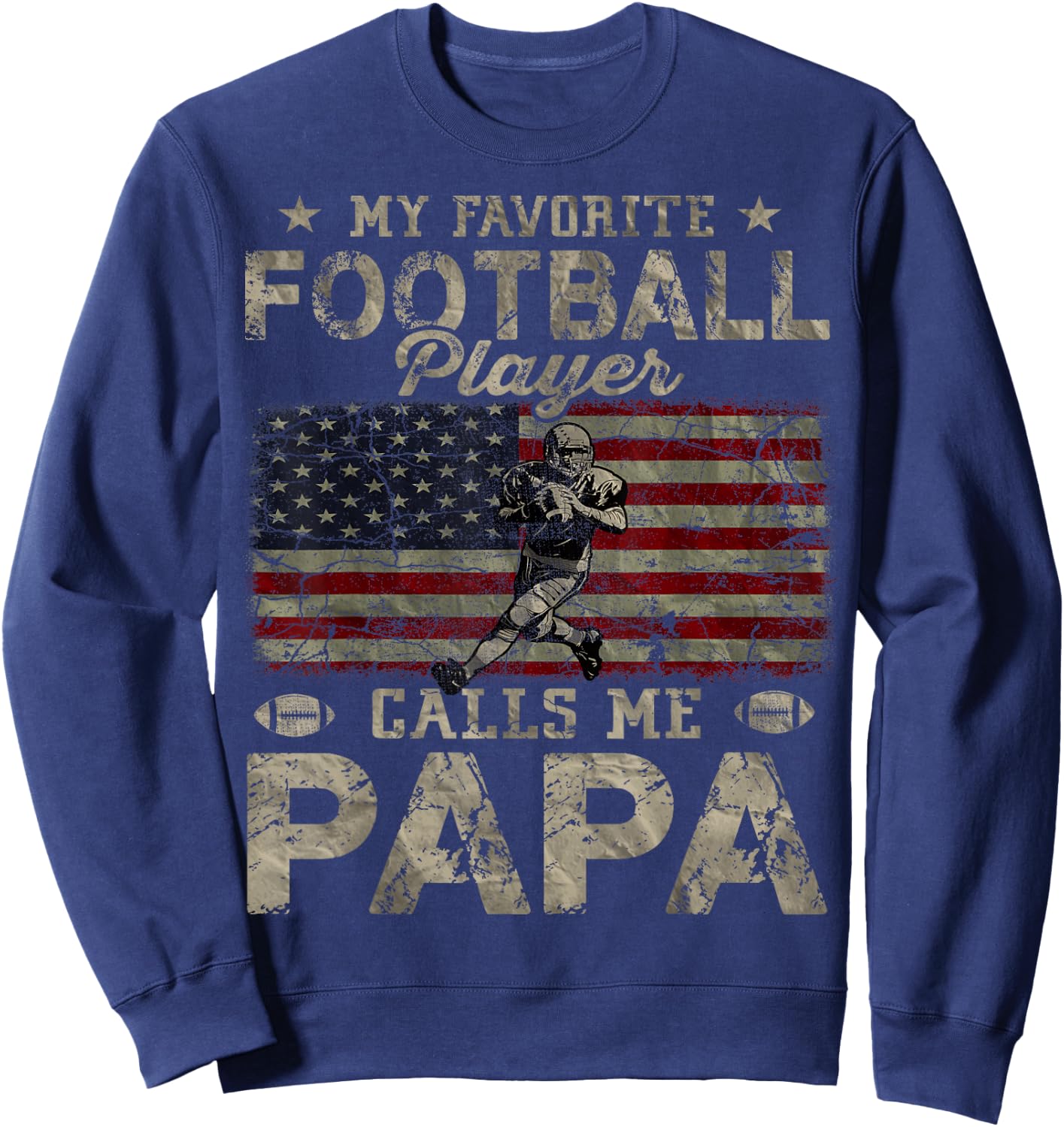 My Favorite Football Player Calls Me Papa Father's Day Sweatshirt - Sweatshirt | Navy