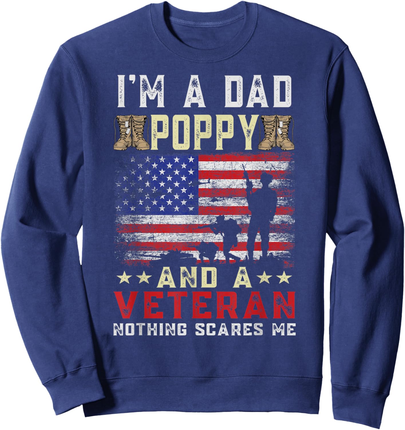 I'm A Dad Poppy and A Veteran American Flag Father's Day Sweatshirt - Sweatshirt | Navy