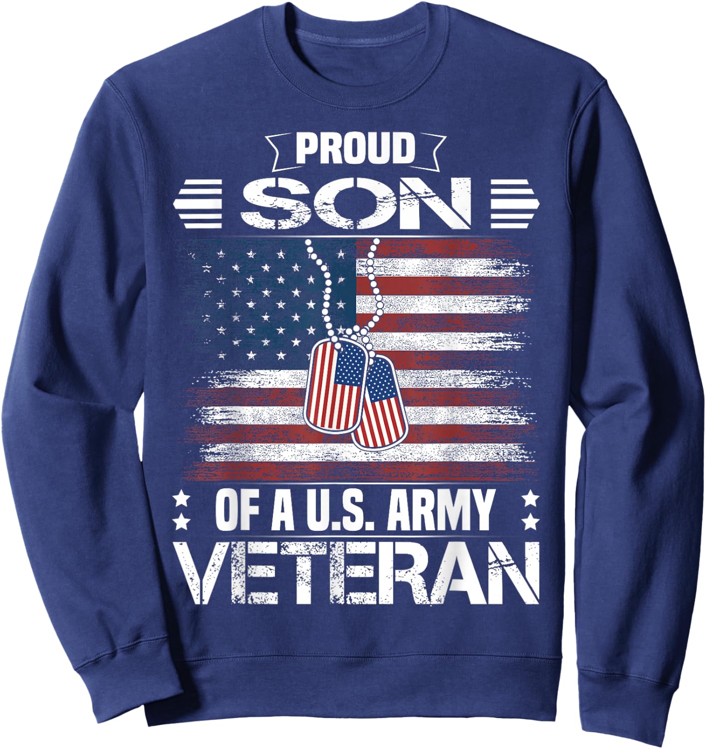 Proud Son of A US Army Veteran Day Family Matching Sweatshirt - Sweatshirt | Navy