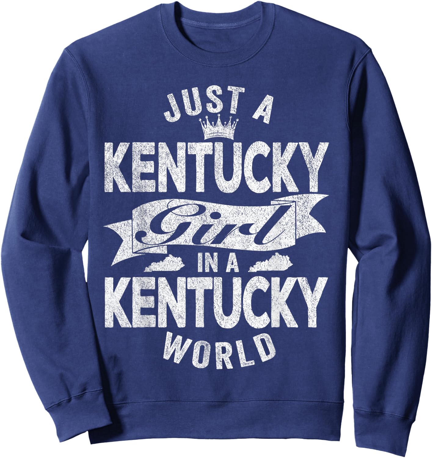 Just A Kentucky Girl In A Kentucky World Sweatshirt - Sweatshirt | Navy