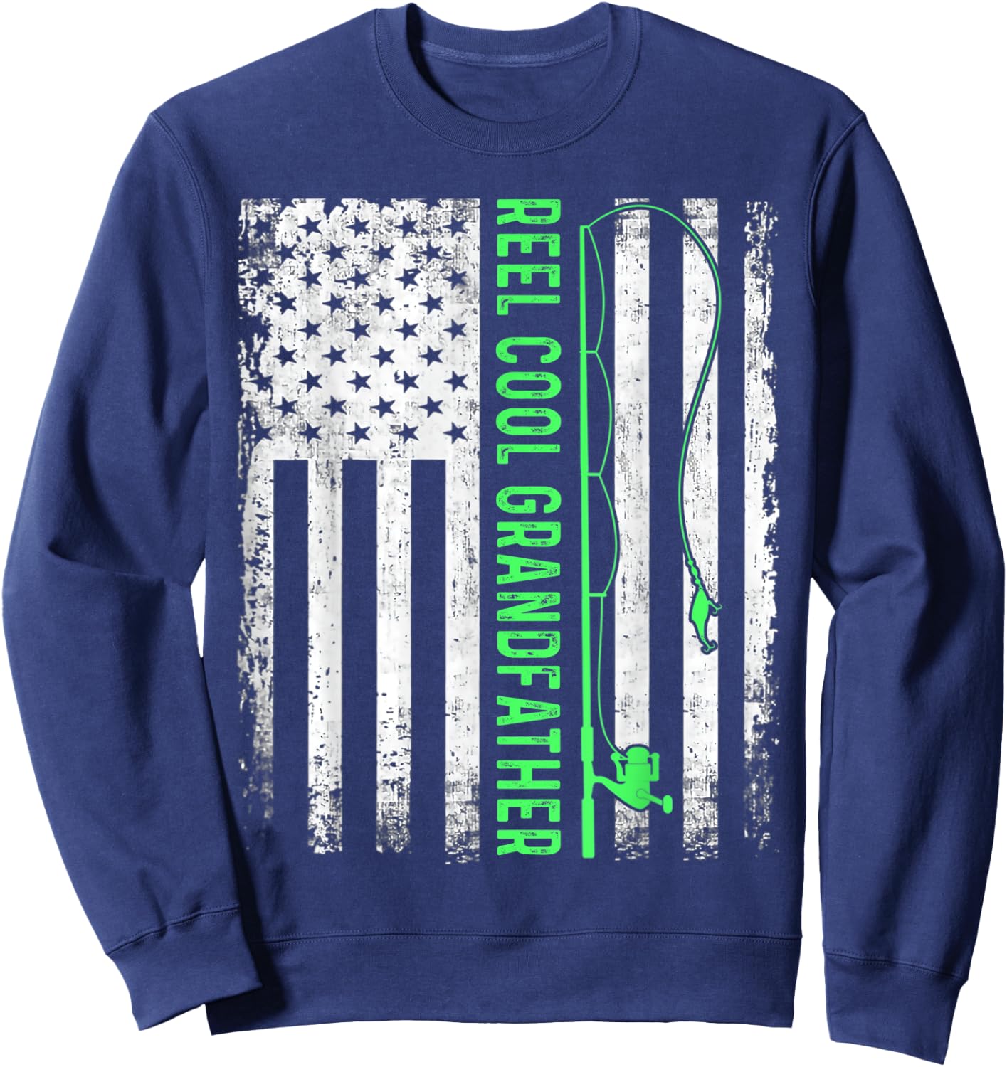 Reel Cool Grandfather American Flag Funny Grandfather Sweatshirt - Sweatshirt | Navy