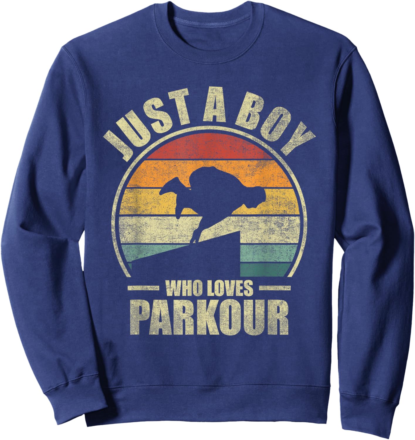 Just A Boy Who Loves Parkour. Free Running Parkour Sweatshirt - Sweatshirt | Navy