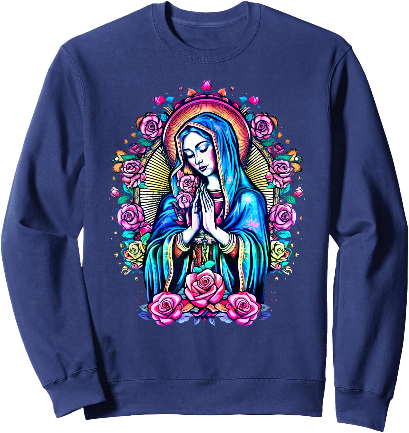 Praying Virgin Mary, roses, Christianity, faith, saint image Sweatshirt - Sweatshirt | Navy
