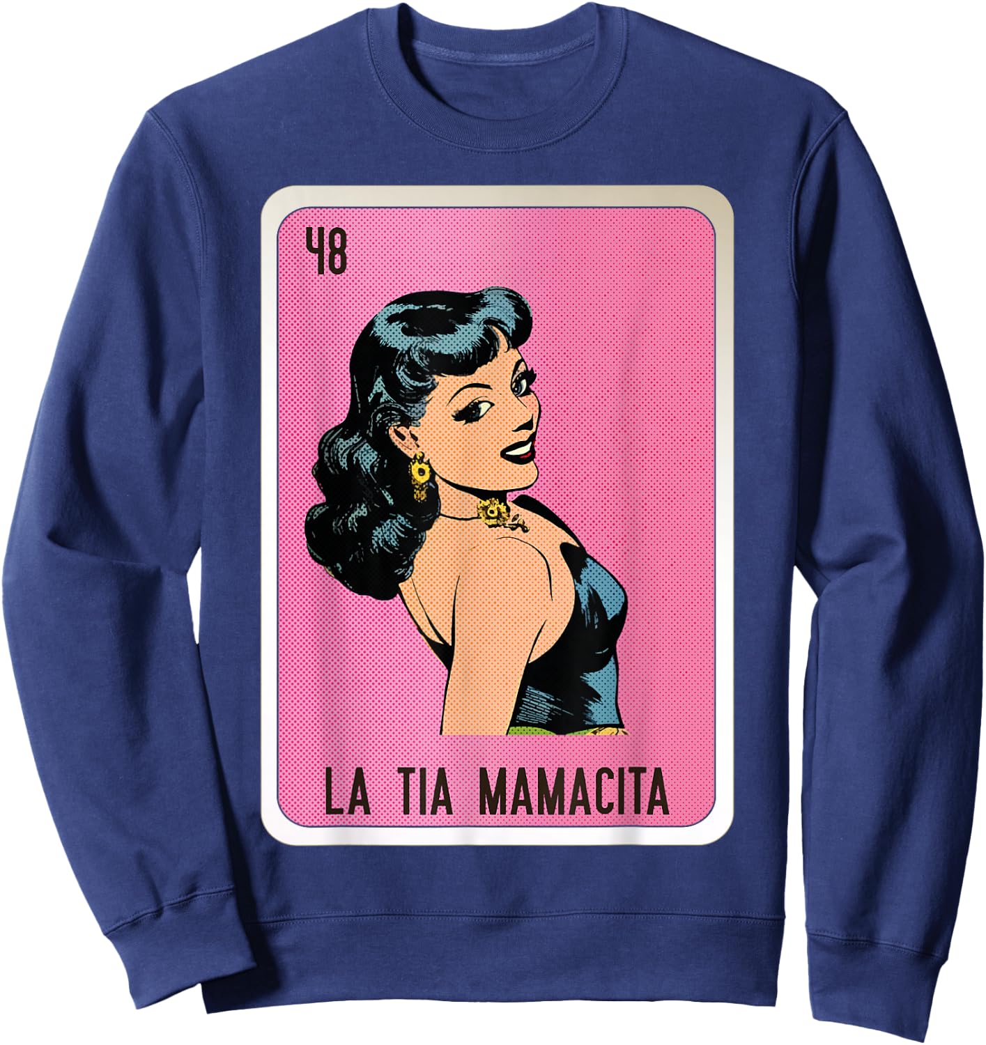 La Tia Mamacita Mexican Slang Chicano Bingo Cards Sweatshirt - Sweatshirt | Navy