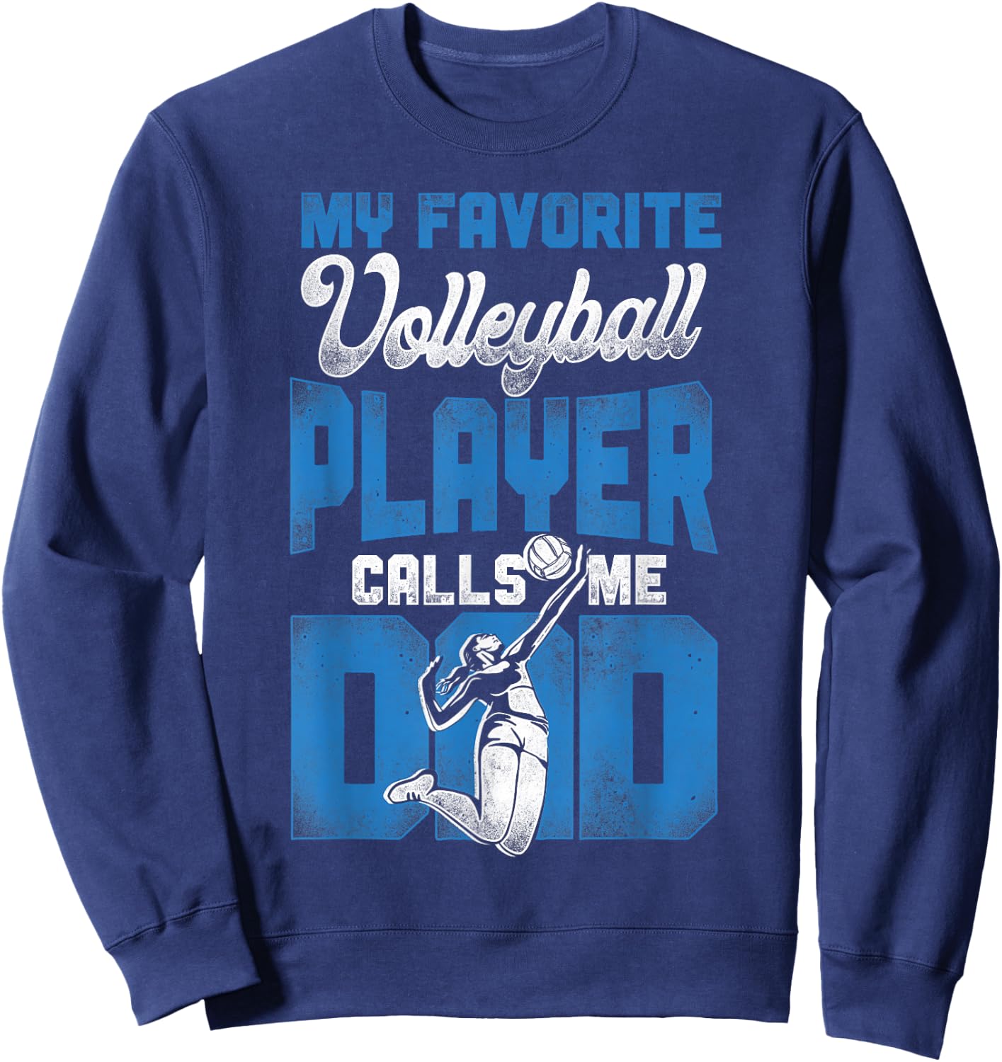 Volleyball Player Team Dad Father Vintage My Favorite Sweatshirt - Sweatshirt | Navy