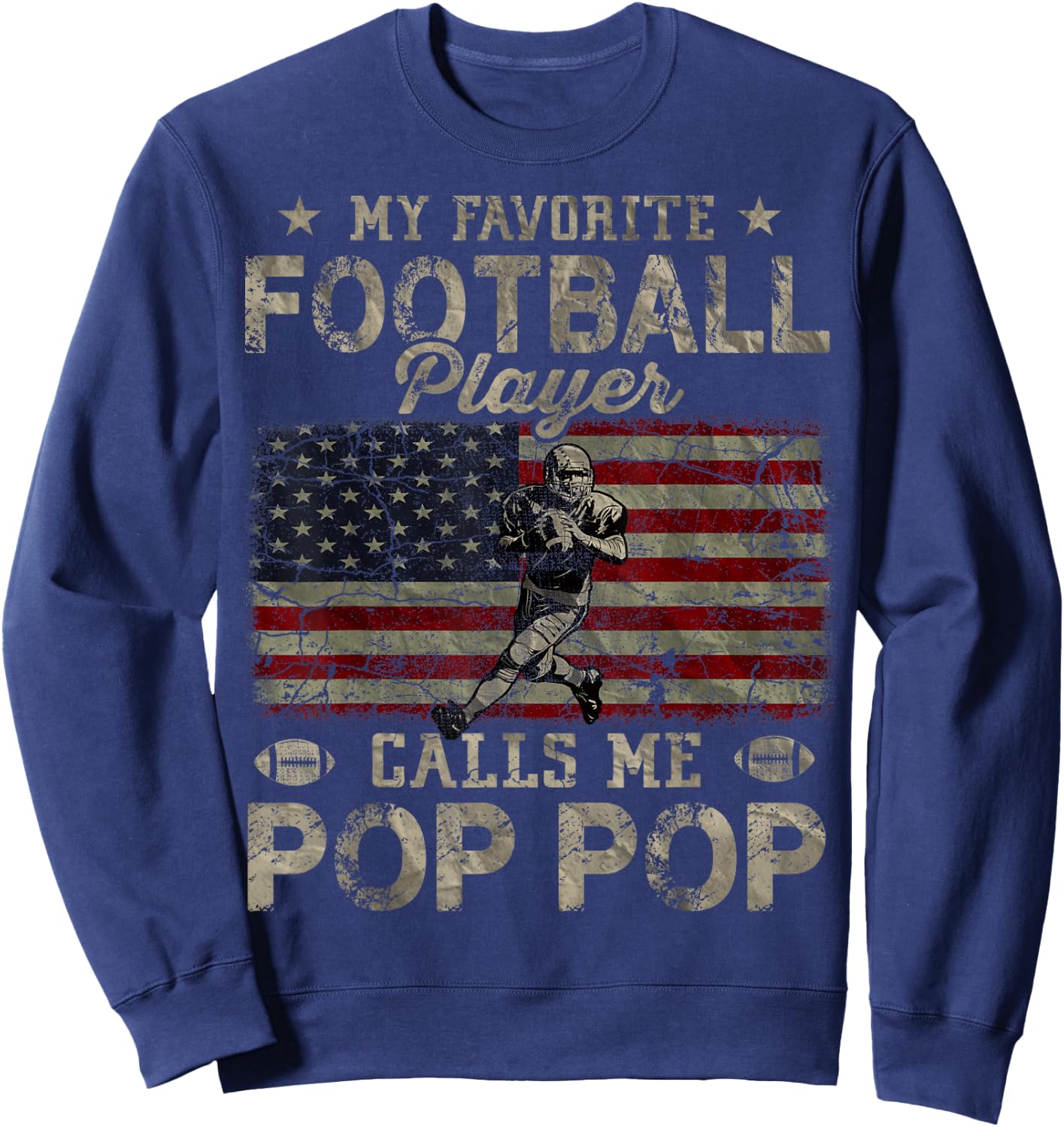 My Favorite Football Player Calls Me Pop Pop Father's Day Sweatshirt - Sweatshirt | Navy