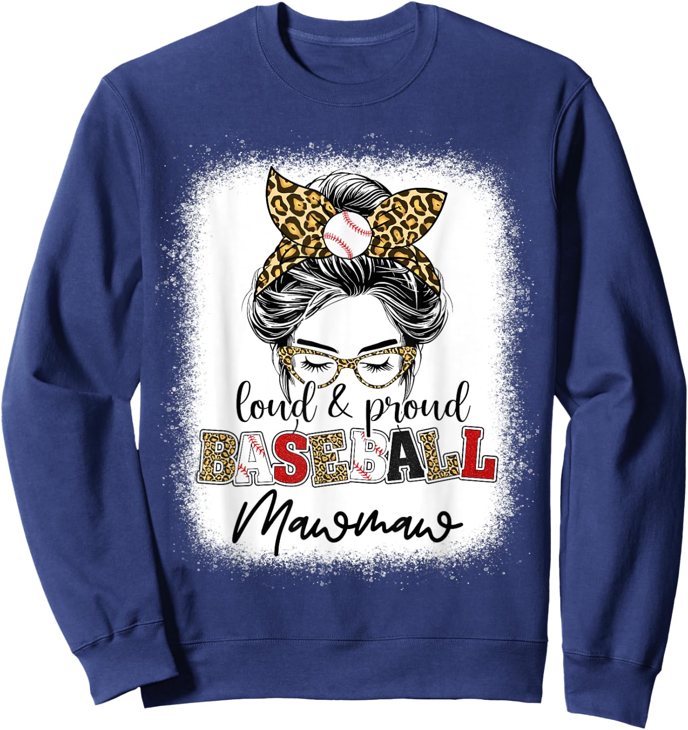 Loud and proud Baseball mawmaw messy bun leopard women Sweatshirt - Sweatshirt | Navy
