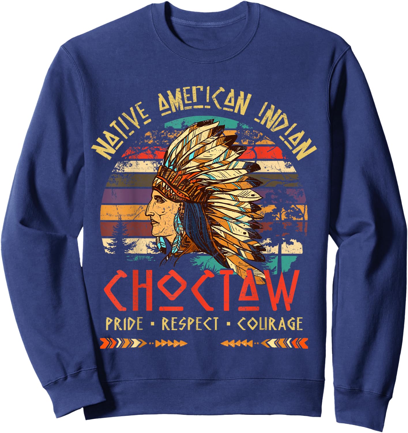 Choctaw Native American Indian Pride Indigenous Tribe Sweatshirt - Sweatshirt | Navy
