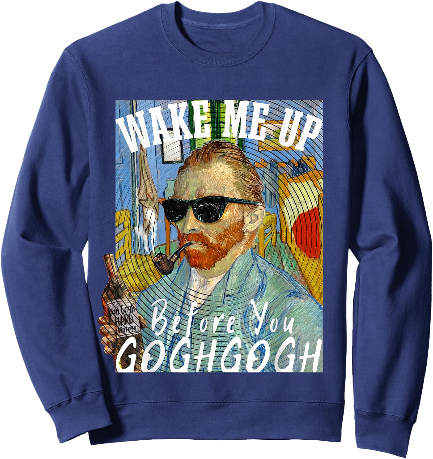Wake Me Up Before You Gogh Gogh Funny Van Gogh Art Pun Sweatshirt - Sweatshirt | Navy