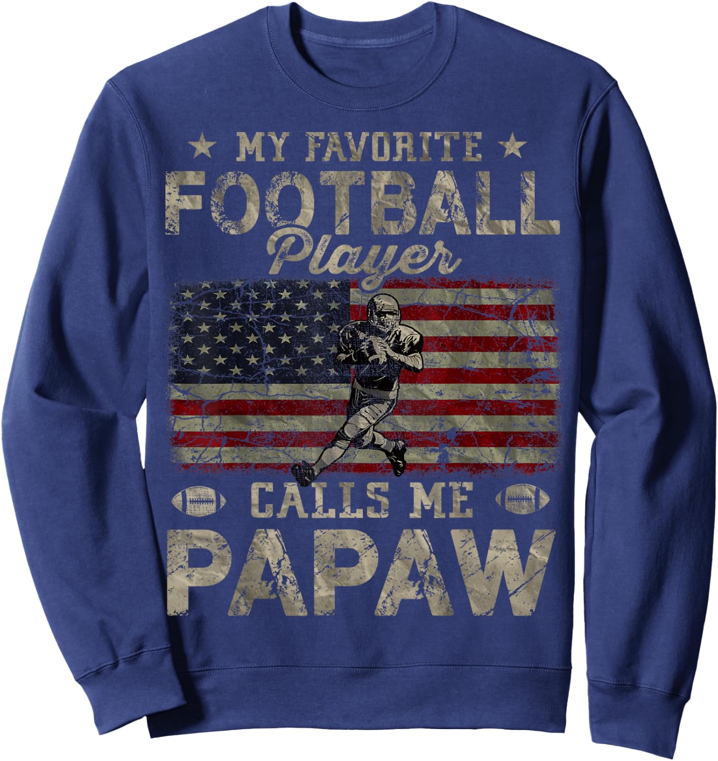My Favorite Football Player Calls Me Papaw Father's Day Sweatshirt - Sweatshirt | Navy