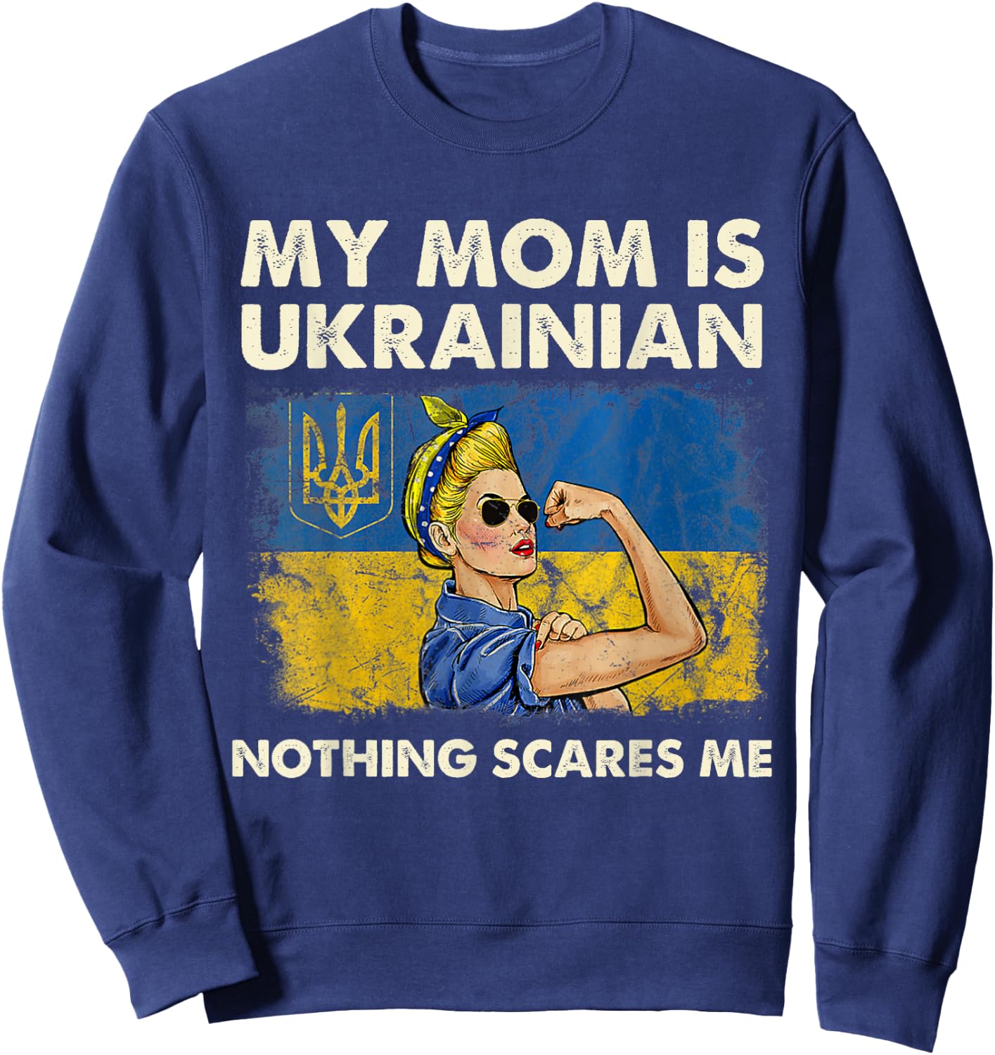 My Mom Is Ukrainian Ukraine Pride Flag Proud of Ukrainian Sweatshirt - Sweatshirt | Navy