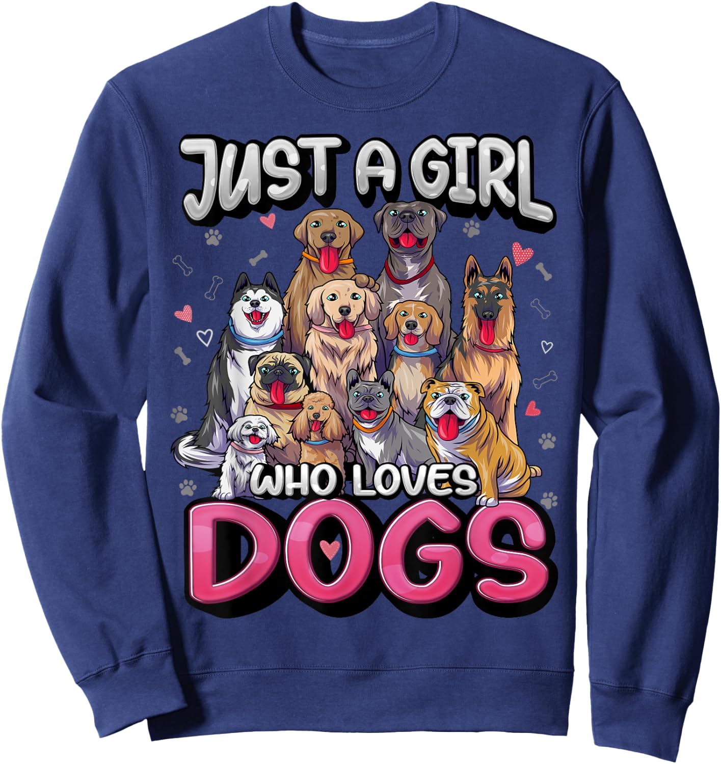 Just A Girl Who Loves Dogs Shirt Funny Puppy Dog Lover Girls Sweatshirt - Sweatshirt | Navy
