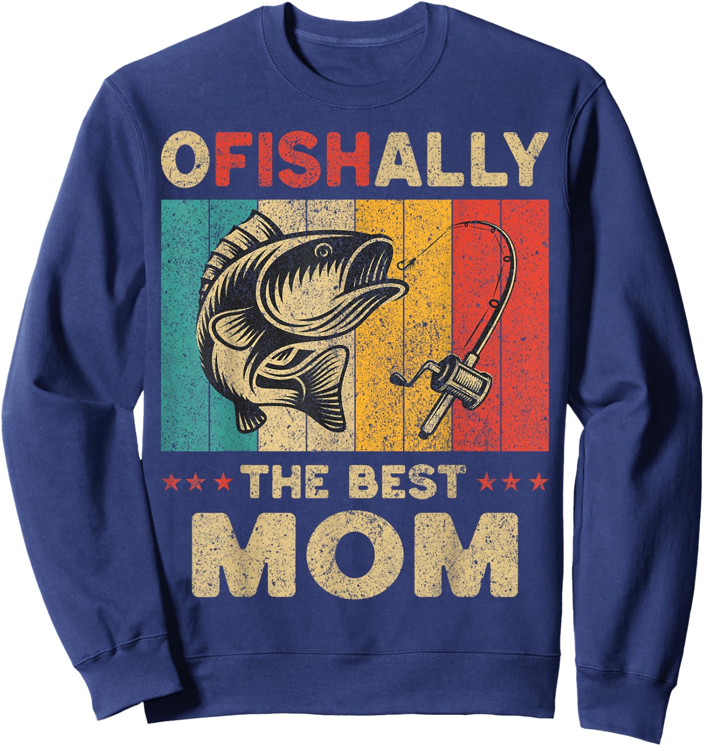 Father's Day Funny Fishing Ofishally The Best Mom Sweatshirt - Sweatshirt | Navy