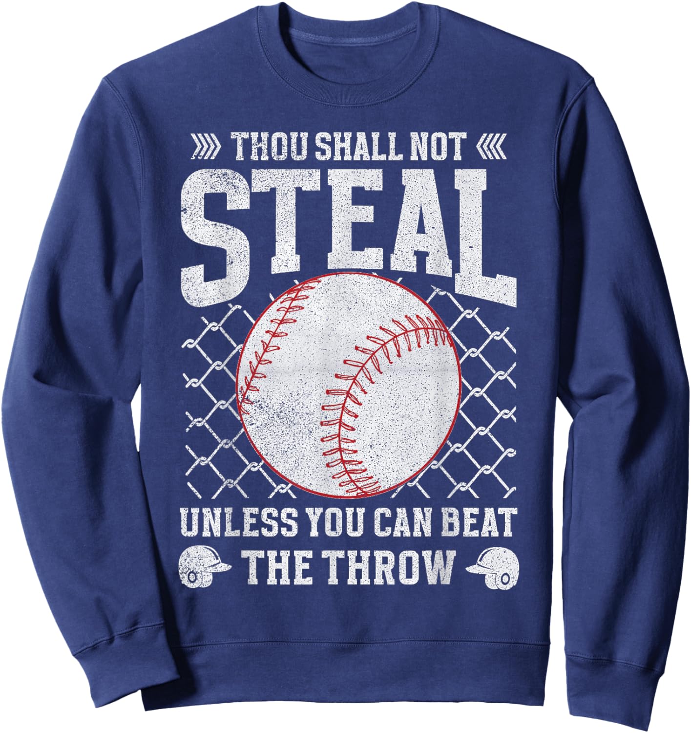 Thou Shall Not Steal Unless You Can Beat the Throw Baseball Sweatshirt - Sweatshirt | Navy