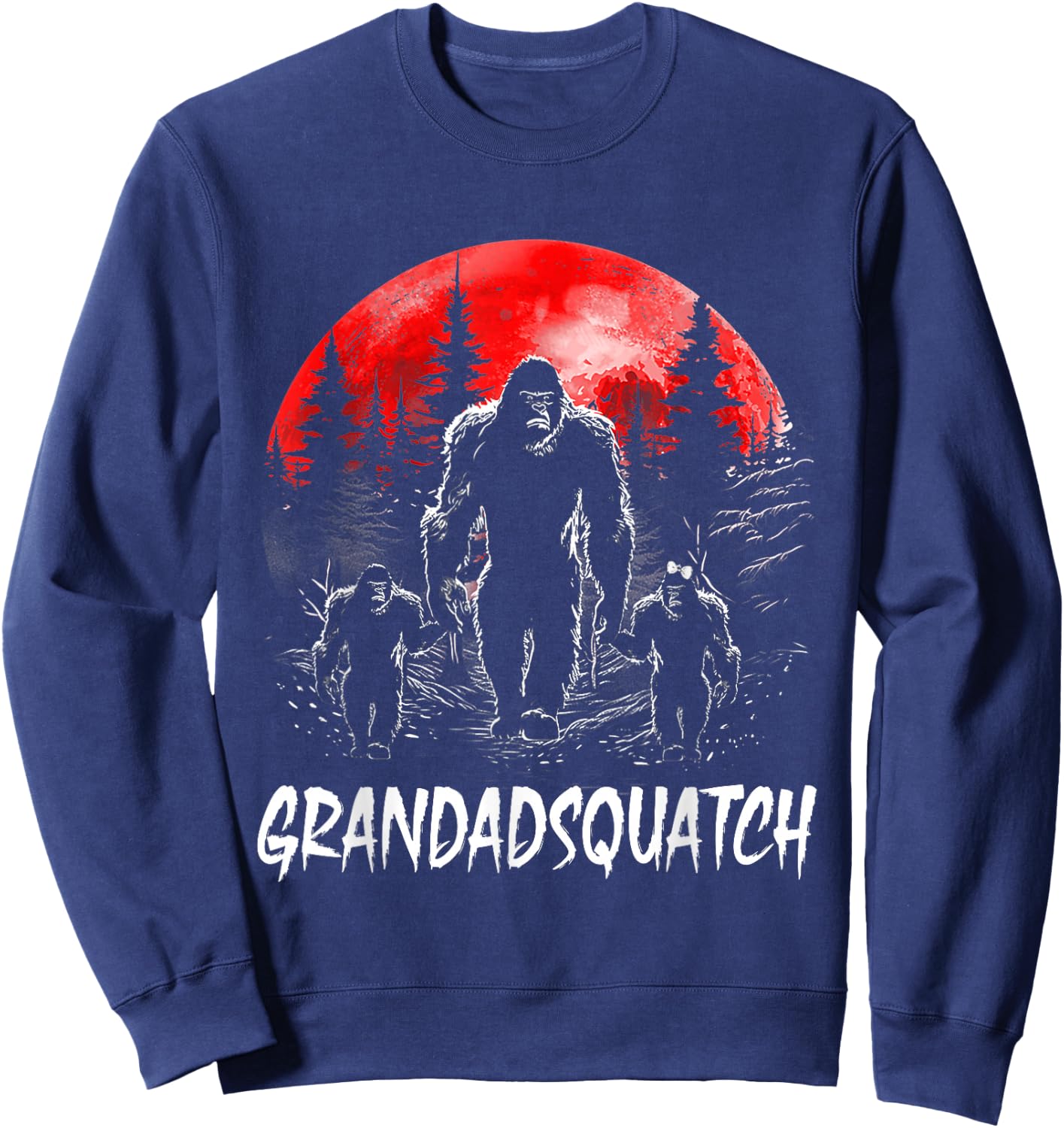 Grandad Squatch Funny Bigfoot Dad Sasquatch Yeti Fathers day Sweatshirt - Sweatshirt | Navy