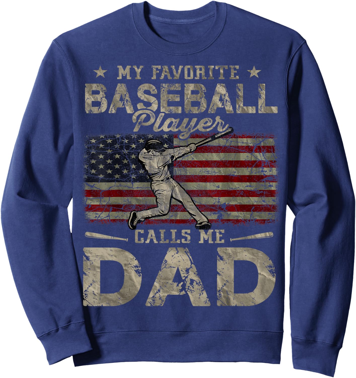 My Favorite Baseball Player Calls Me Dad Father's Day Sweatshirt - Sweatshirt | Navy