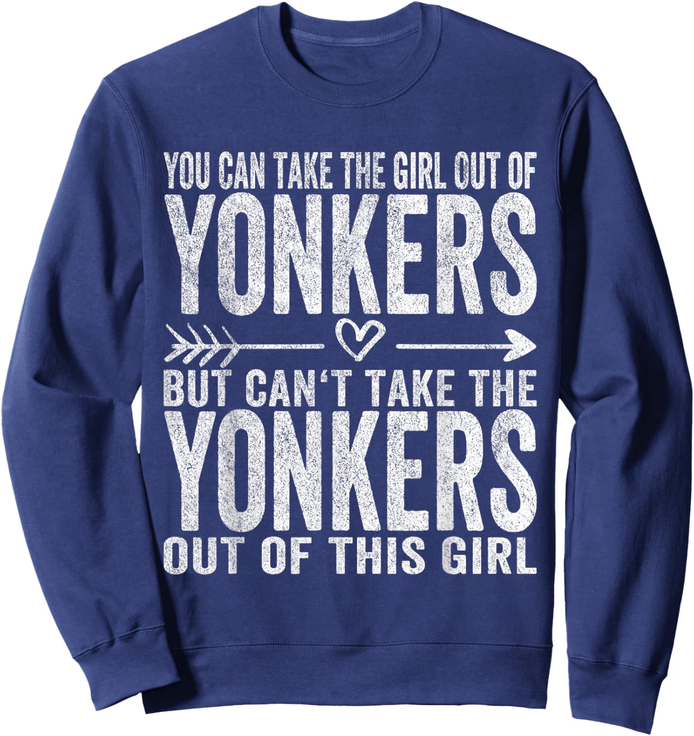 Girl Out Of Yonkers New York Hometown Home Yonkers Sweatshirt - Sweatshirt | Navy