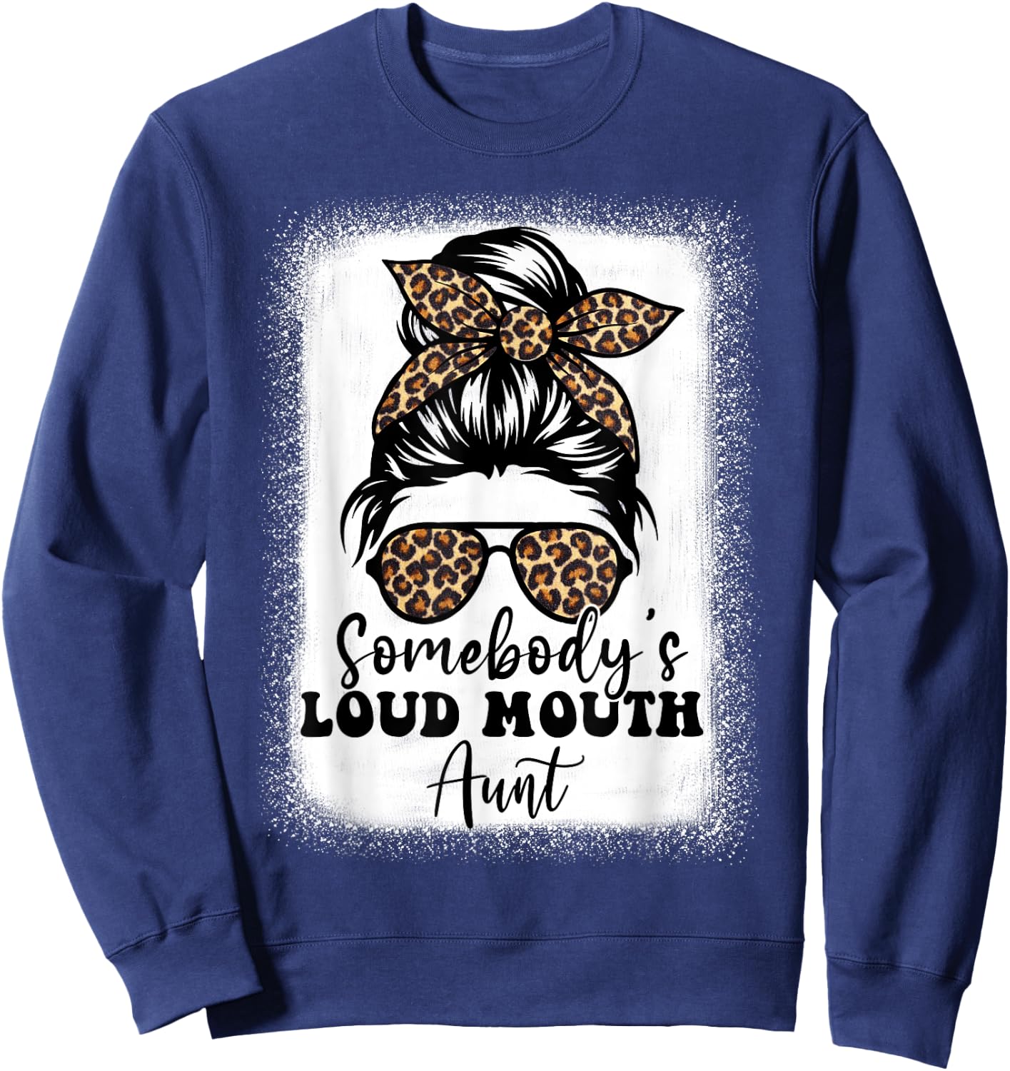 Leopard Messy Bun Somebody's Loud Mouth Aunt Bleached Sweatshirt - Sweatshirt | Navy