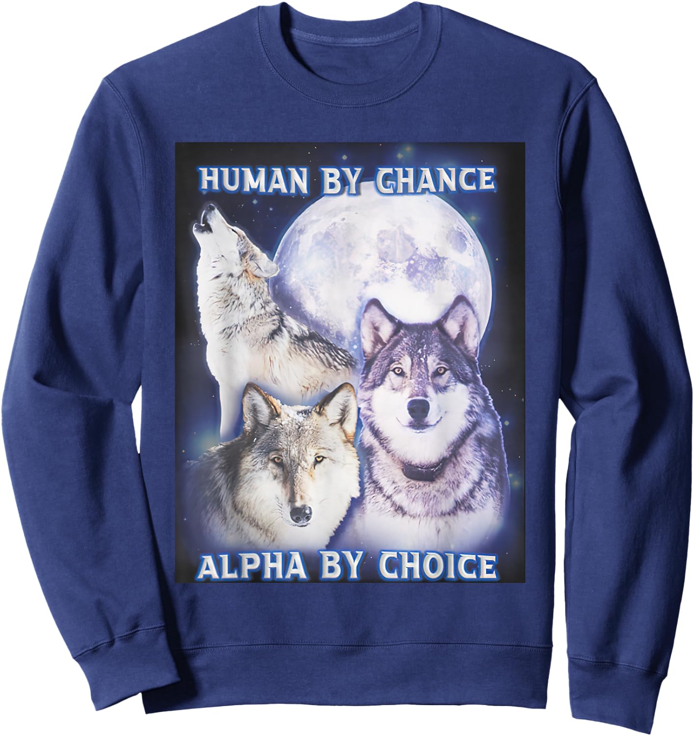 Human by Chance Alpha by Choice Alpha Wolf Women Sweatshirt - Sweatshirt | Navy