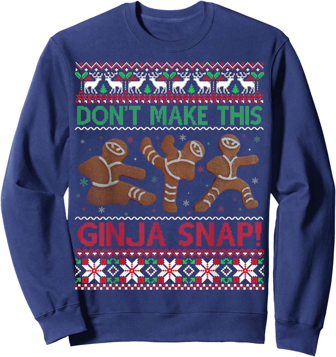 Don't Make This Ginja Snap Ugly Christmas Sweater Sweatshirt - Sweatshirt | Navy