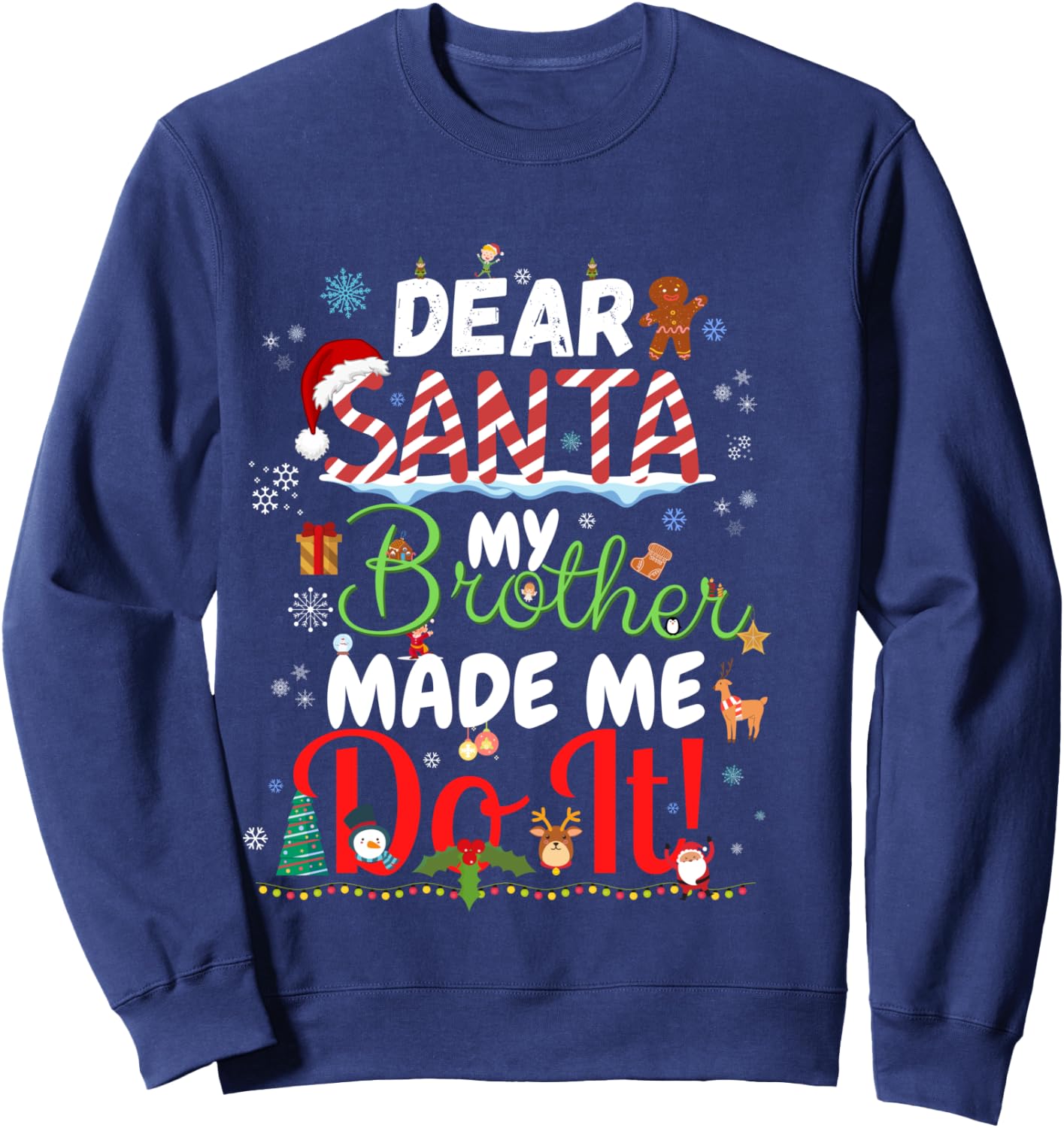 Dear Santa My Brother Made Me Do It Funny Christmas Pajama Sweatshirt - Sweatshirt | Navy