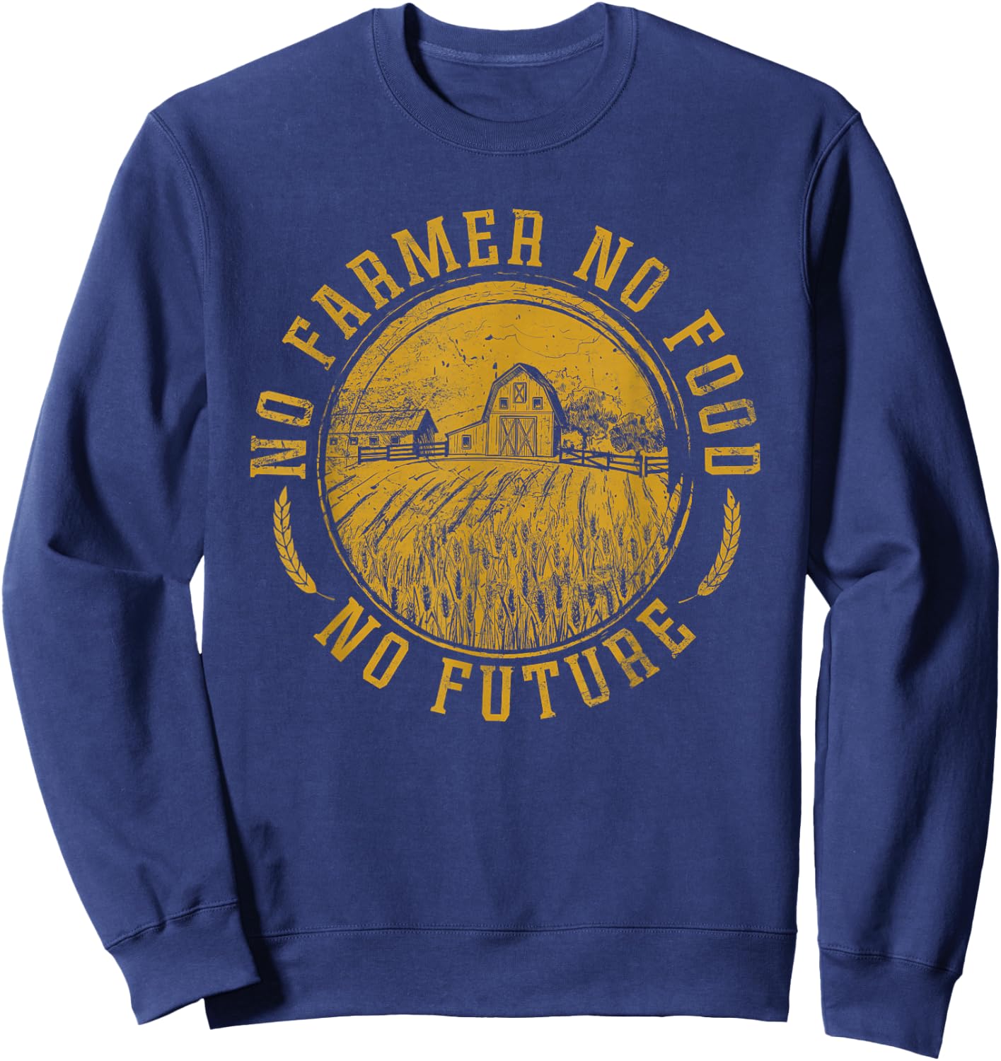 Vintage Farm No Farmer No Food No Future Farming Farm Lover Sweatshirt - Sweatshirt | Navy