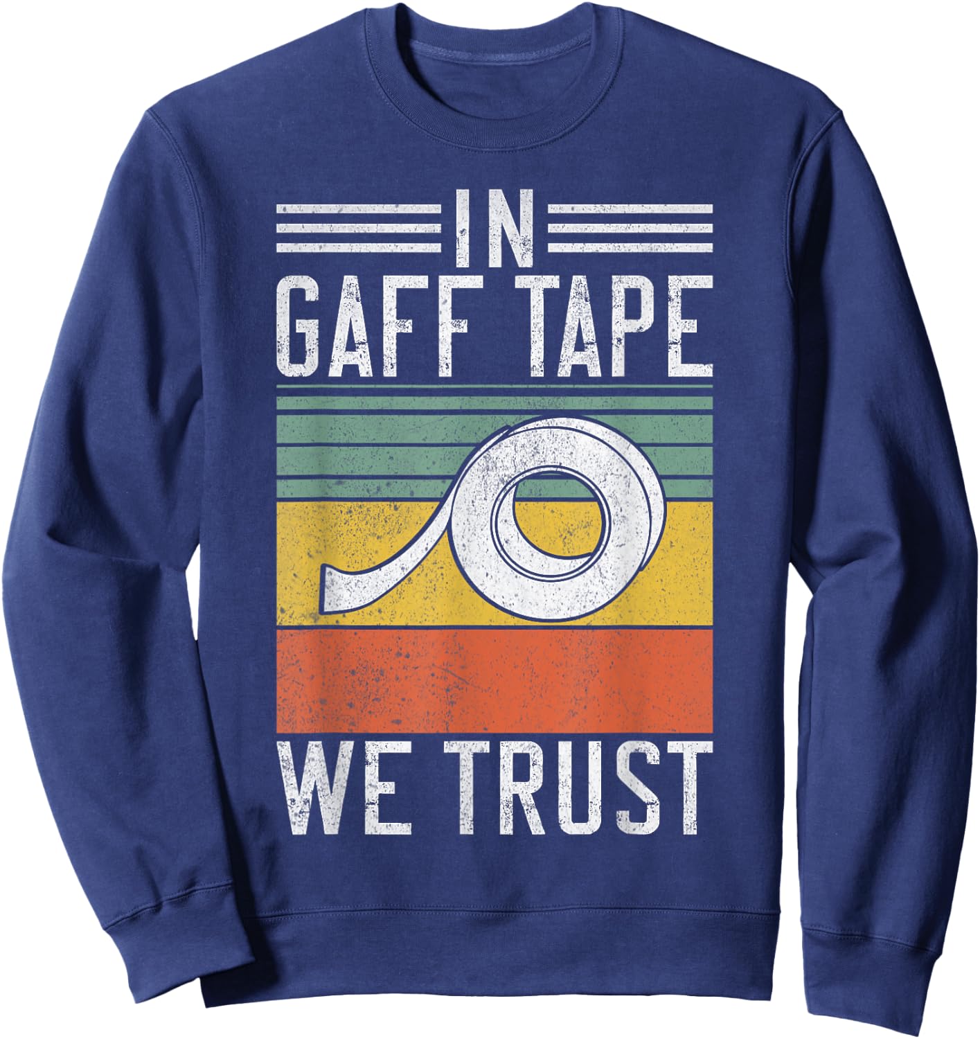 In Gaff Tape we trust Stage Crew Backstage Theater Sweatshirt - Sweatshirt | Navy