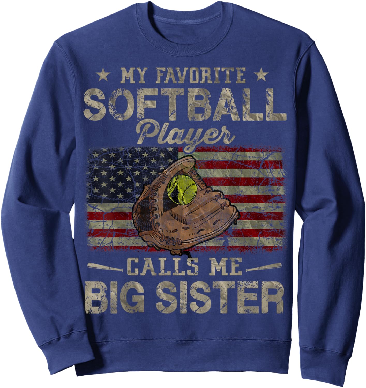 My Favorite Softball Player Calls Me Big Sister USA Flag Sweatshirt - Sweatshirt | Navy