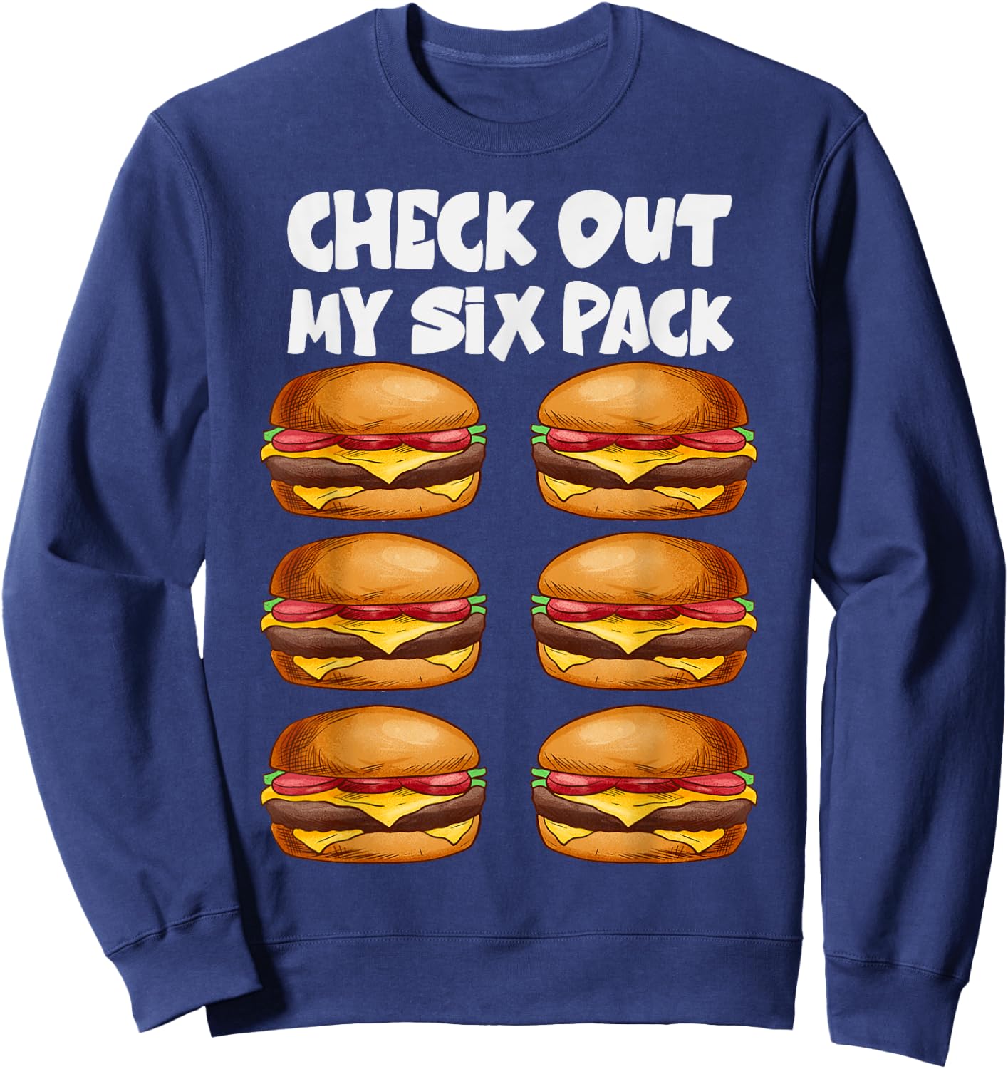 Check Out My Six Pack- 6 pack hamburger Funny Gym Sweatshirt - Sweatshirt | Navy