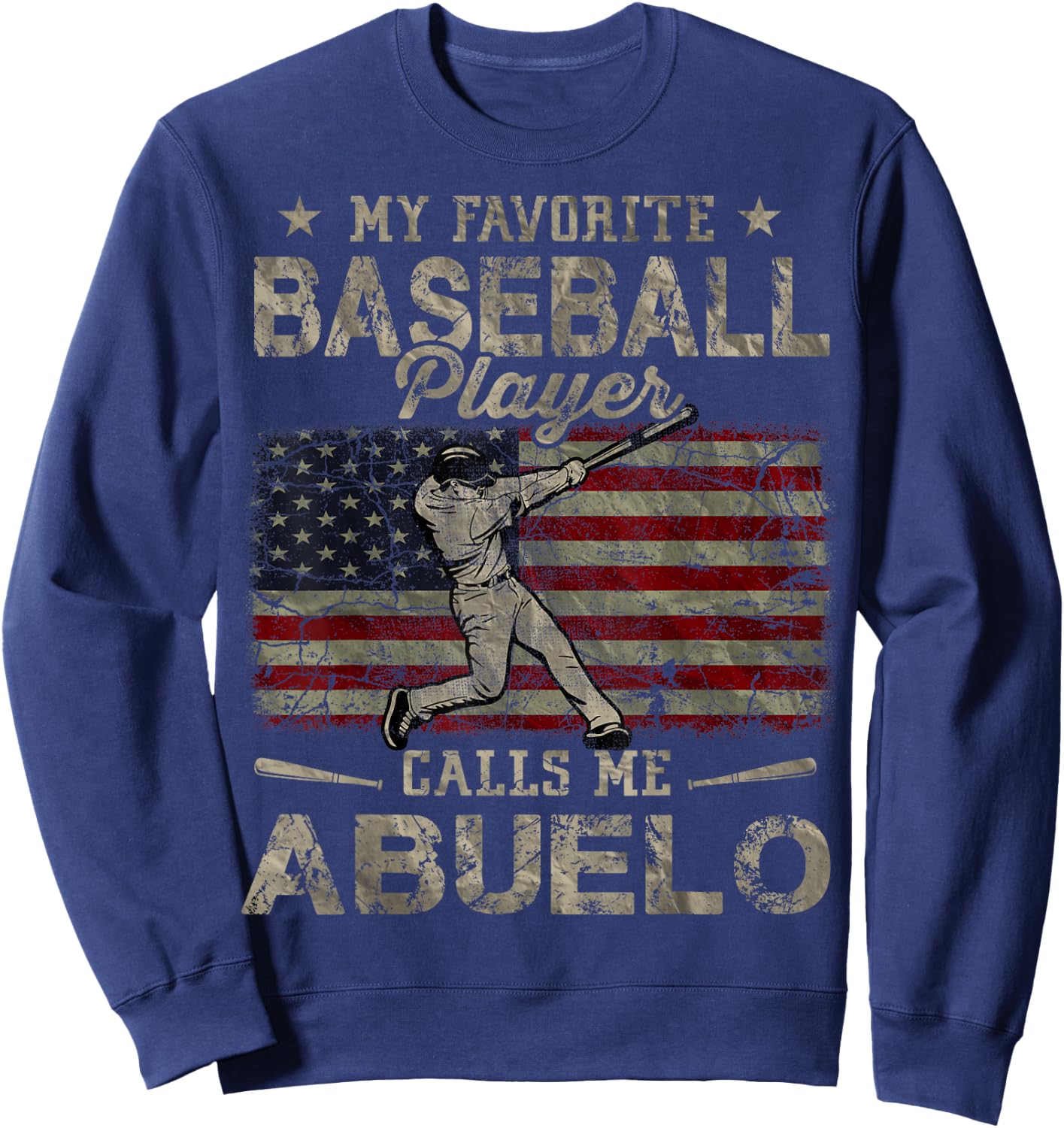 My Favorite Baseball Player Calls Me Abuelo Father's Day Sweatshirt - Sweatshirt | Navy