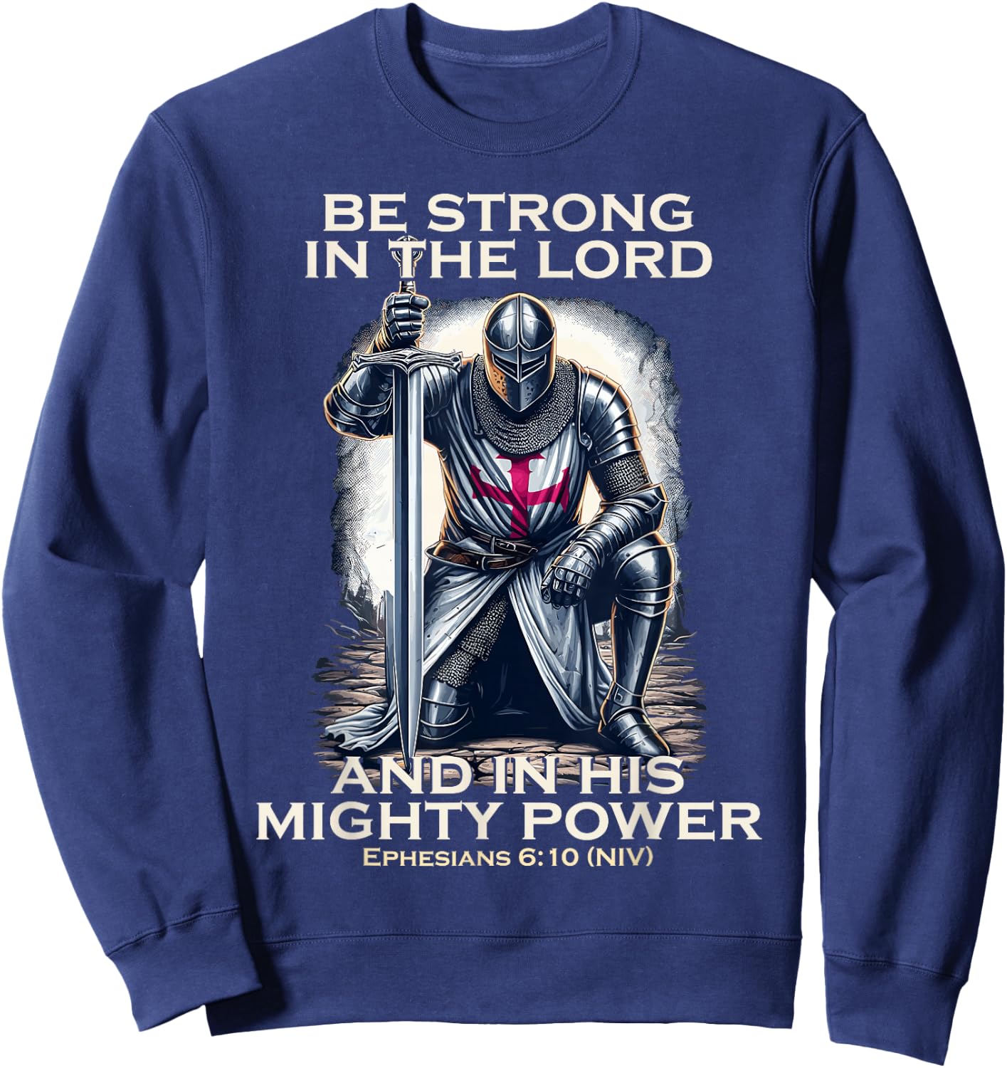 Templar Praying Knight Christian Bible Verse Saying Lord Sweatshirt - Sweatshirt | Navy