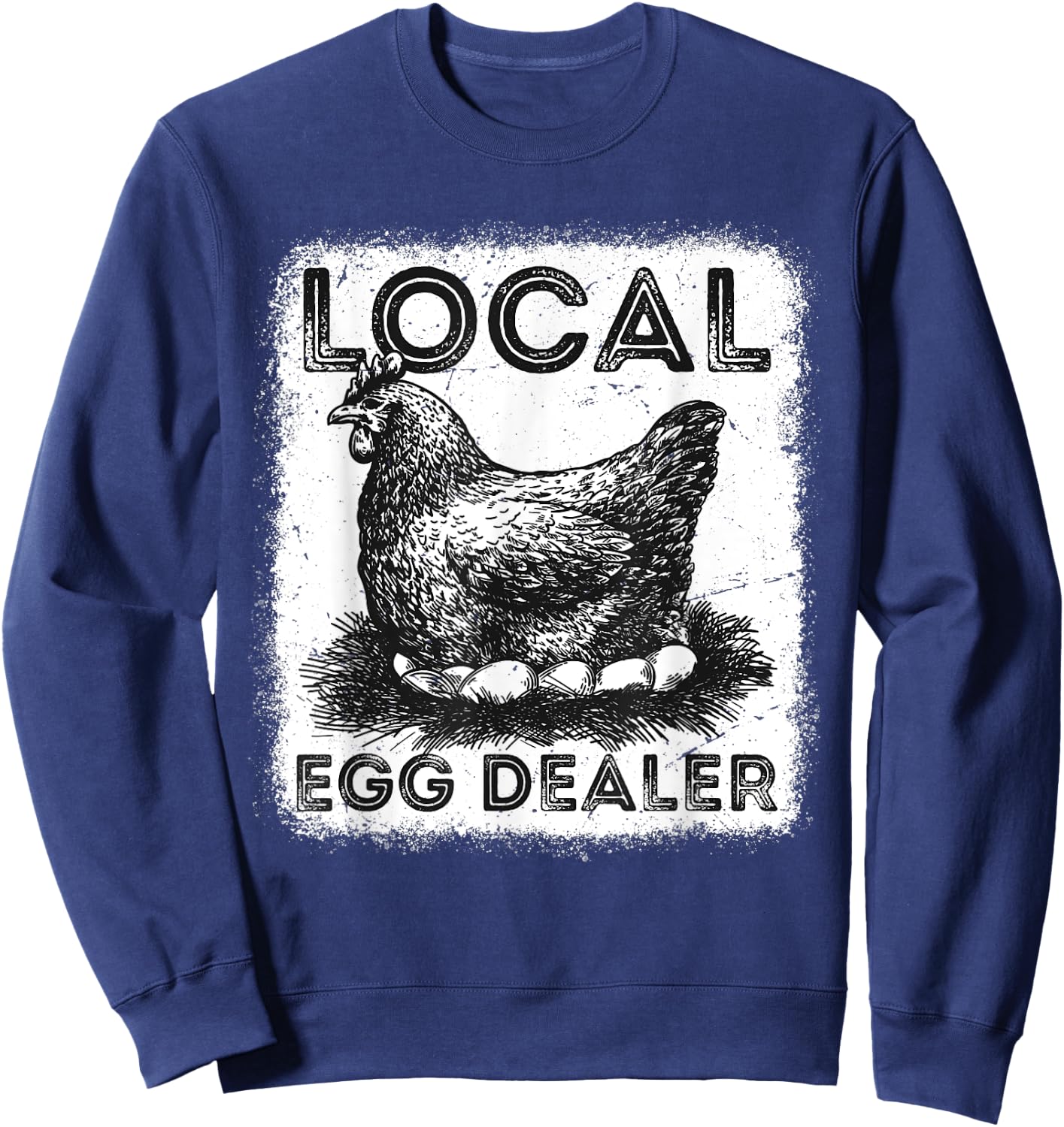 Support Your Local Egg Dealers Chicken Egg Humorous Farmer Sweatshirt - Sweatshirt | Navy