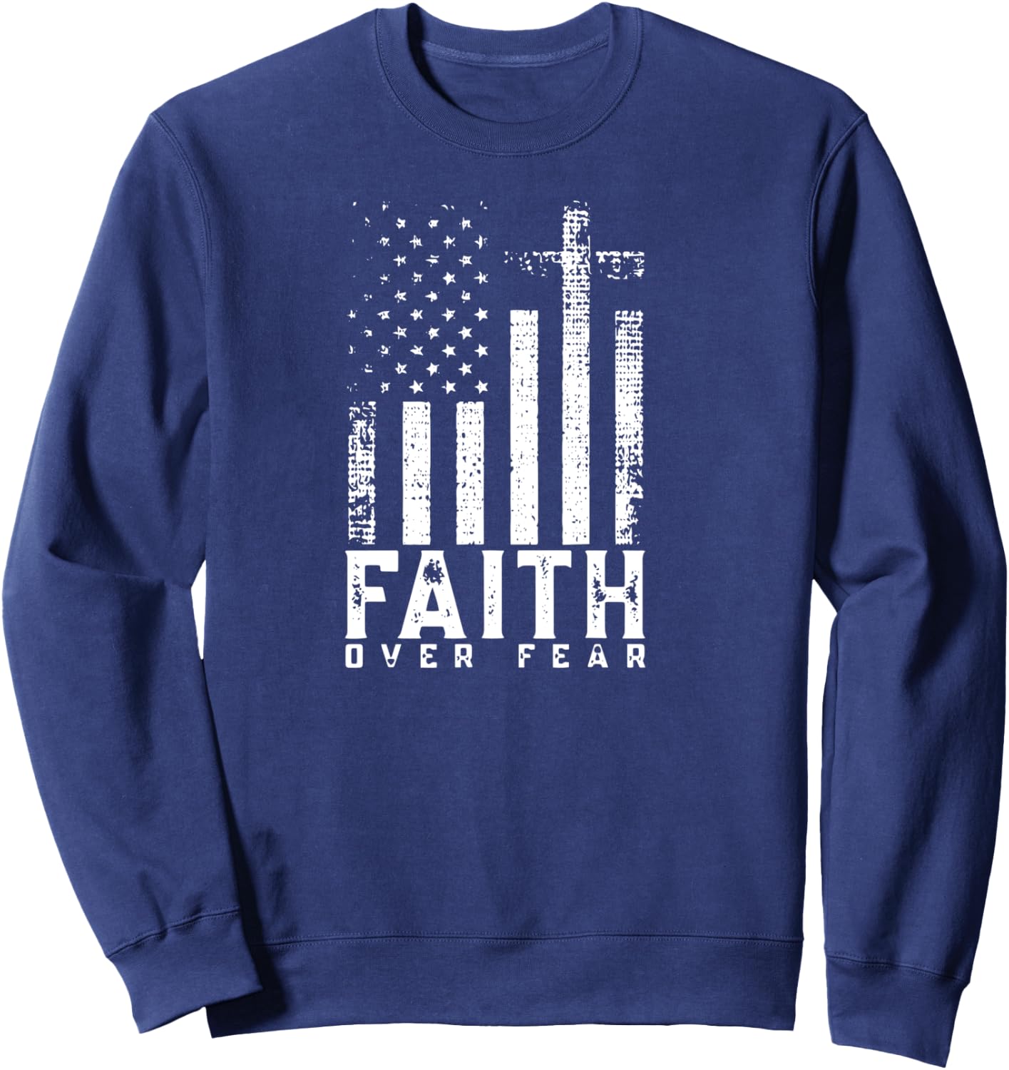 Faith Over Fears Cool Christian Cross American USA Flag Gym Sweatshirt - Sweatshirt | Navy