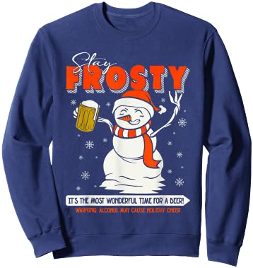 Stay Frosty It's The Most Wonderful Time For A Beer Sweatshirt - Sweatshirt | Navy