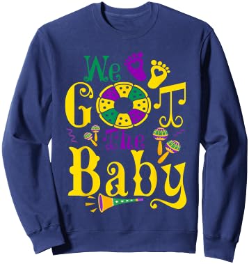 We Got The Baby Funny Pregnancy Announcement Mardi Gras Sweatshirt - Sweatshirt | Navy