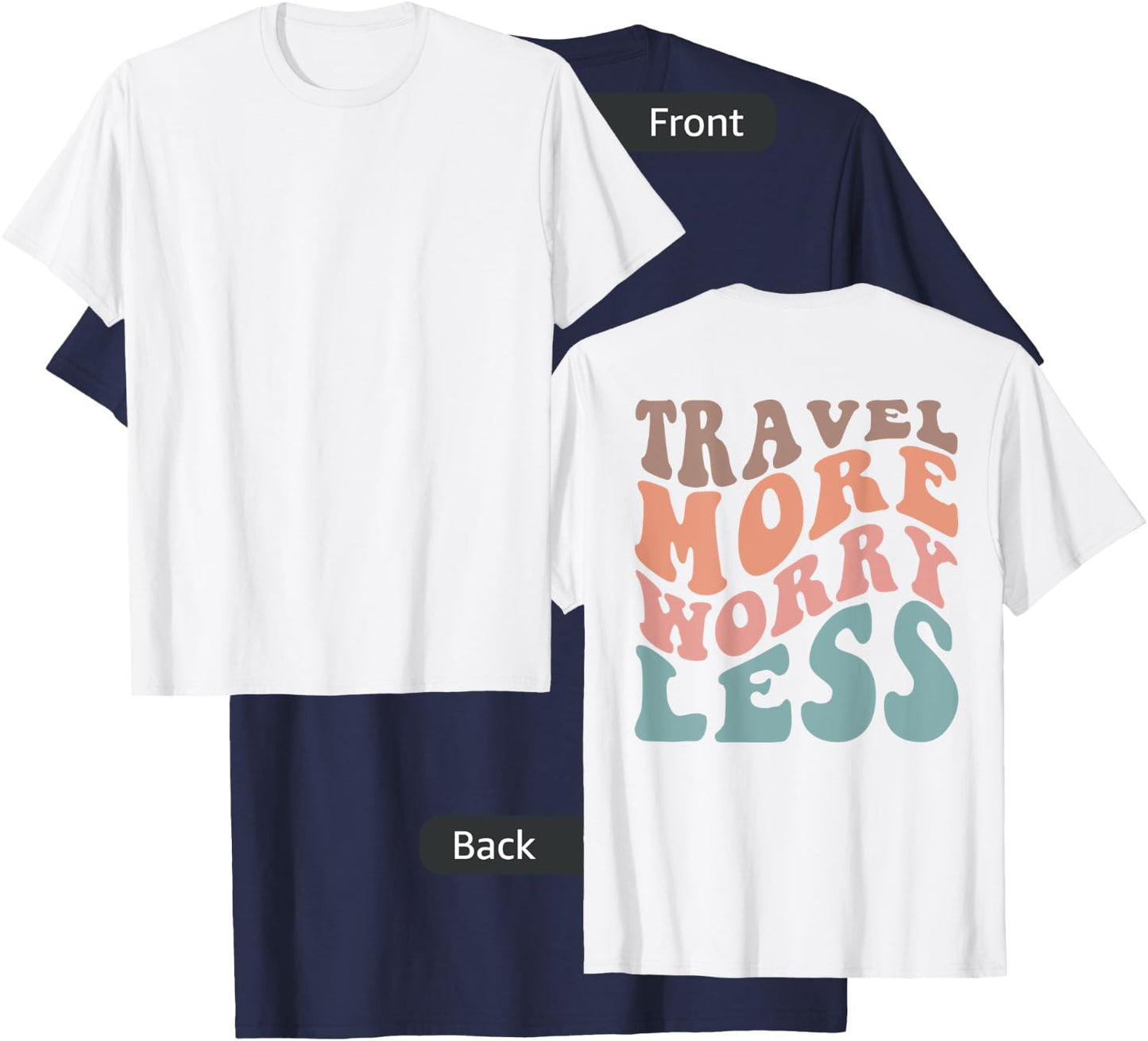 Groovy Travel More Worry Less Funny Retro Girls Woman (back) T-Shirt - T-Shirt | Navy