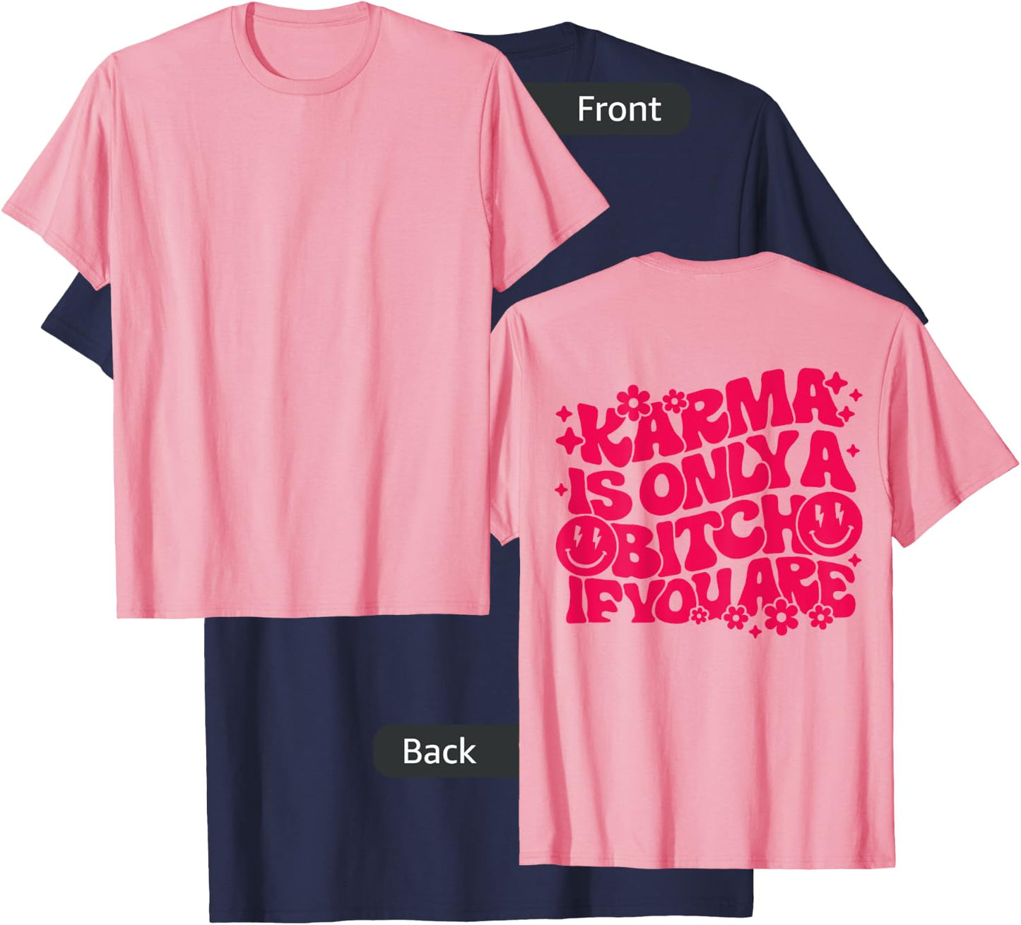 Karma Is Only A Bitch If You Are Trendy Preppy Words On Back T-Shirt - T-Shirt | Navy