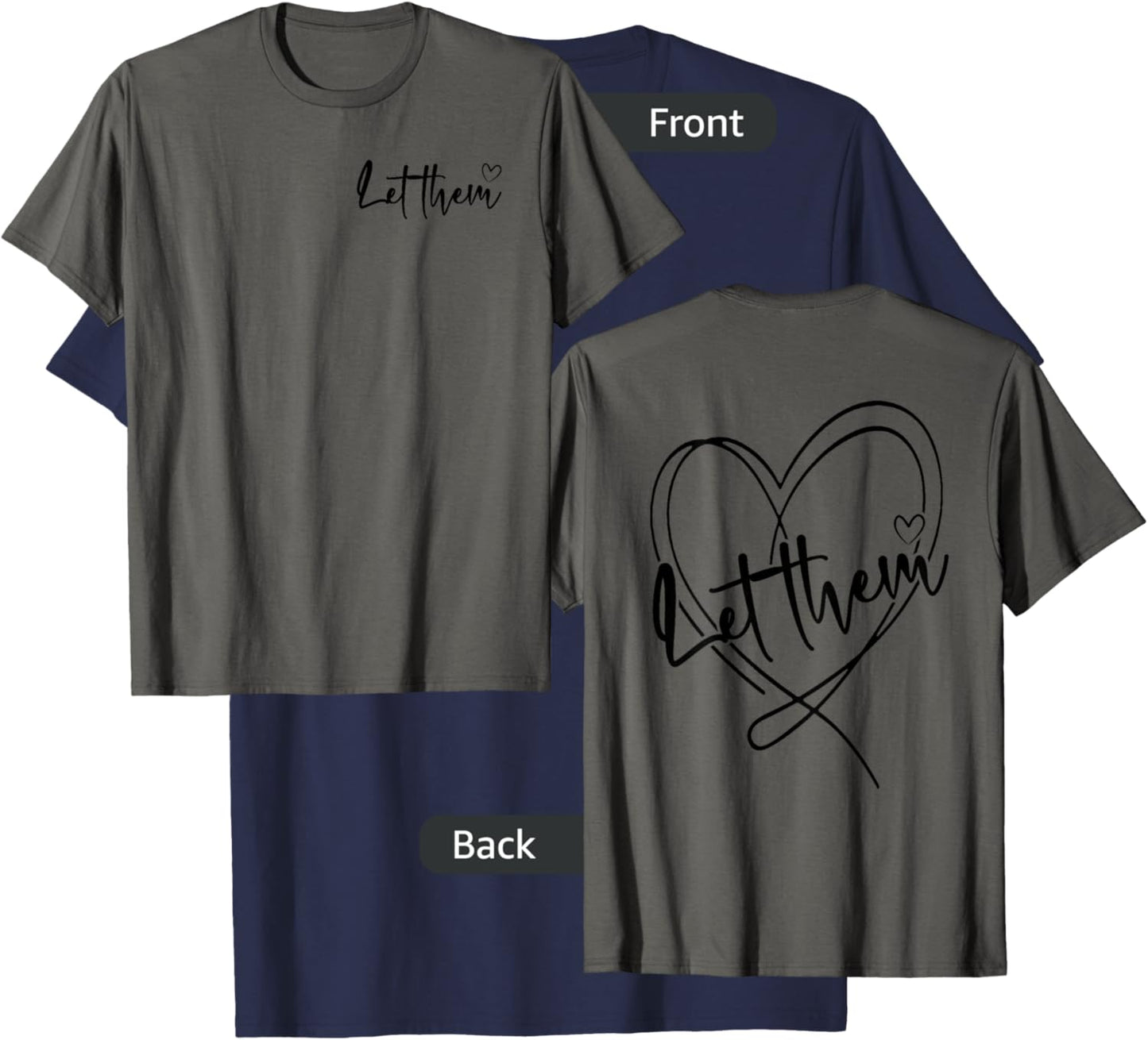 Let Them Heart Front and Back T-Shirt - T-Shirt | Navy