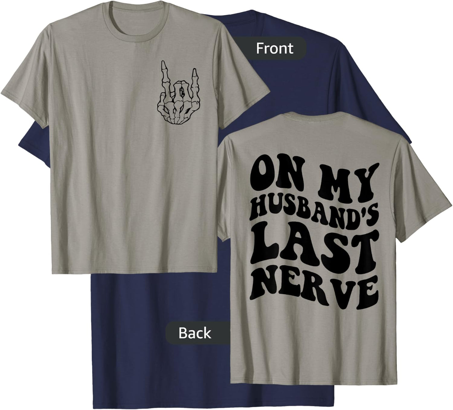 On My Husband's Last Nerve Funny on Back Women T-Shirt - T-Shirt | Navy