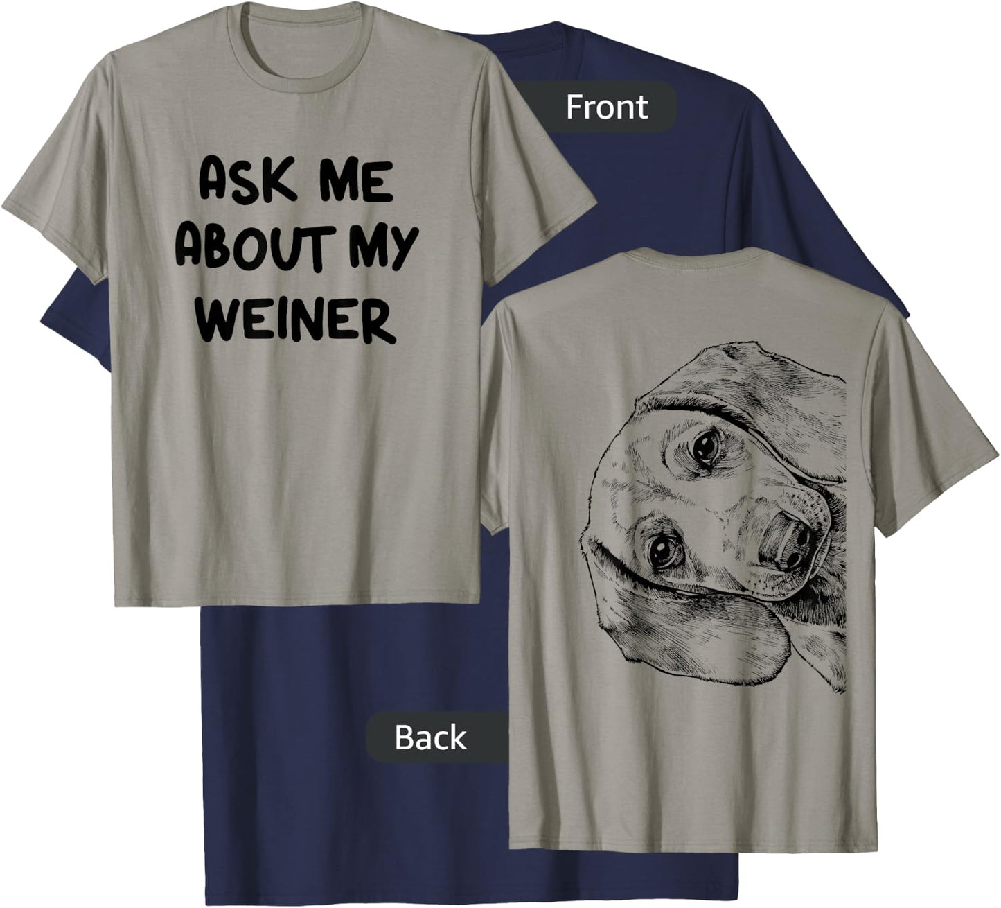 Funny Ask Me About My Weiner Dog Mom Dachshund Doxie Dad T-Shirt - T-Shirt | Navy