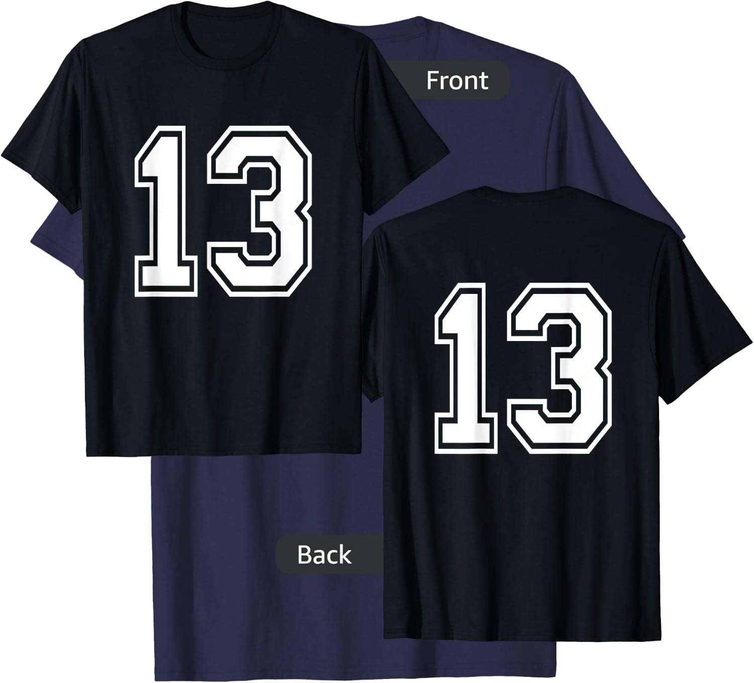 Number 13 Front + Back Varsity Sports Team 13th Birthday T-Shirt - T-Shirt | Navy