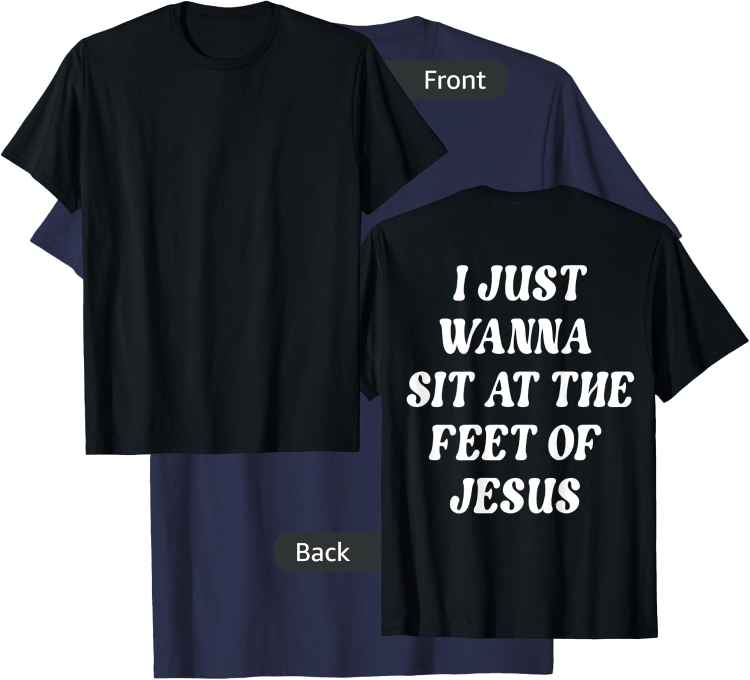 I Just Wanna Sit At The Feet Of Jesus Aesthetic Clothing T-Shirt - T-Shirt | Navy