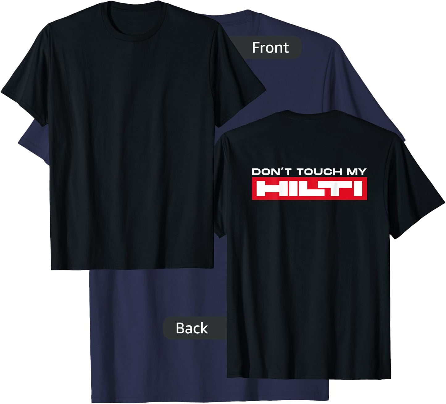 Dont Touch My Hilti Mortising Hammer Cordless Screwdriver Fan Back T-Shirt - T-Shirt | Navy