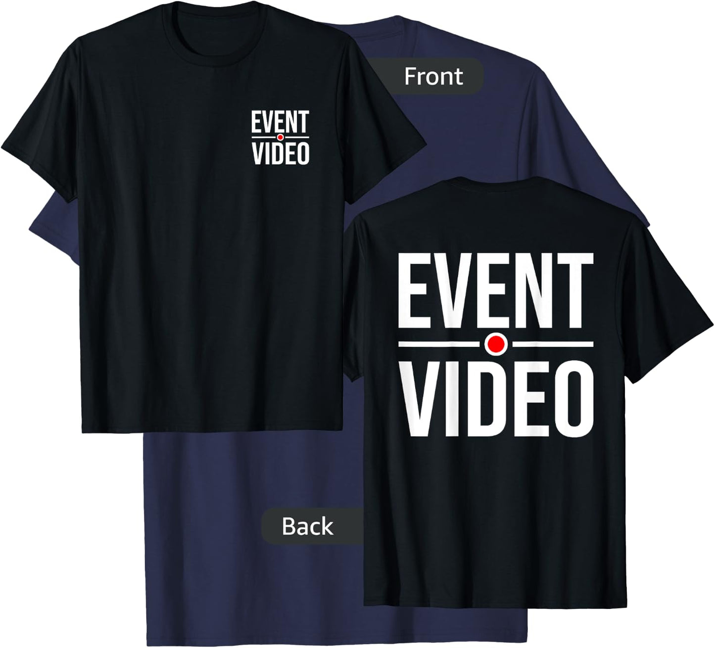 EVENT VIDEO VIDEOGRAPHER PHOTO STAFF (Front & Back) T-Shirt - T-Shirt | Navy