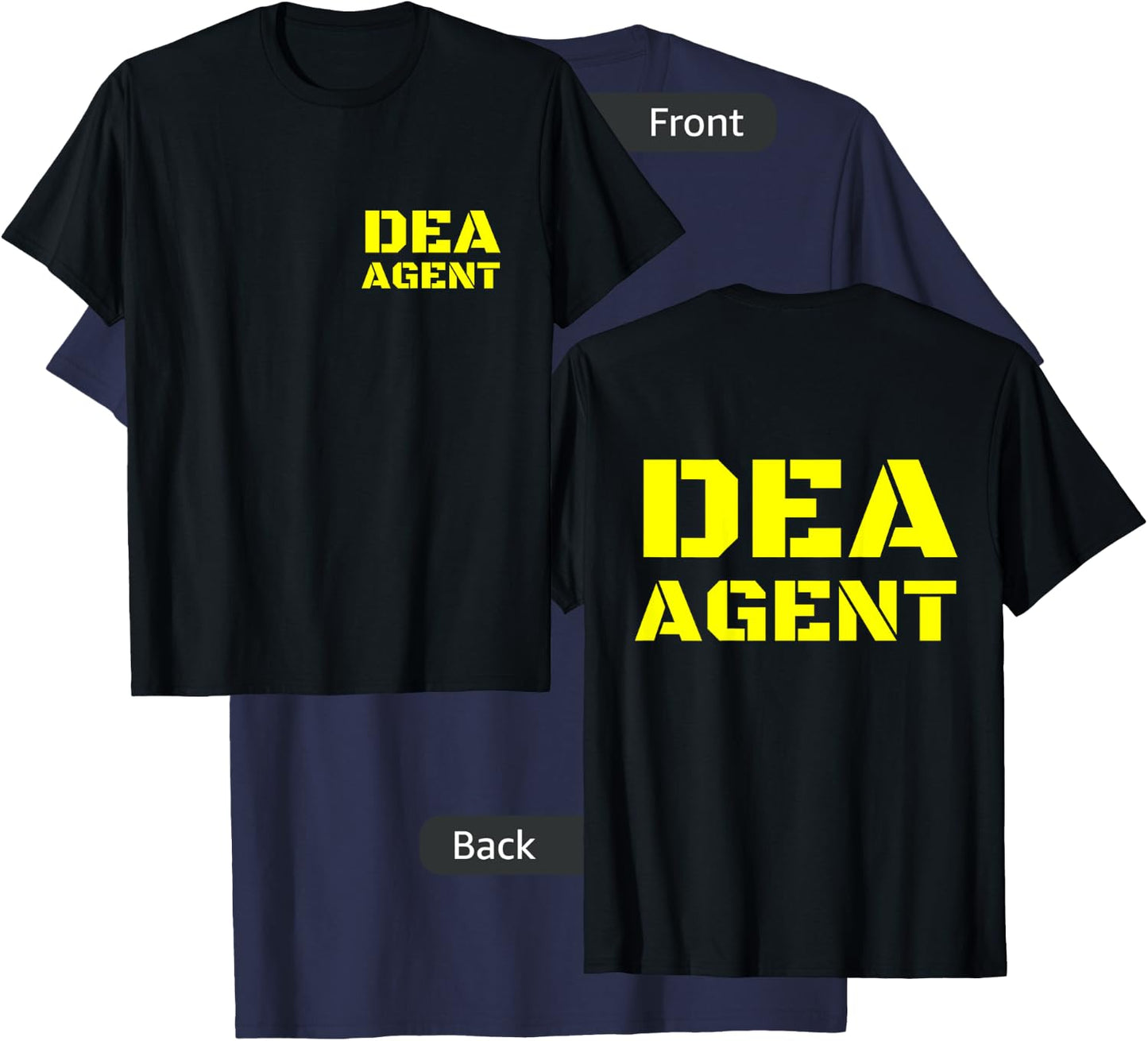 DEA Agent Drug Enforcement Administration FRONT & BACK PRINT T-Shirt - T-Shirt | Navy