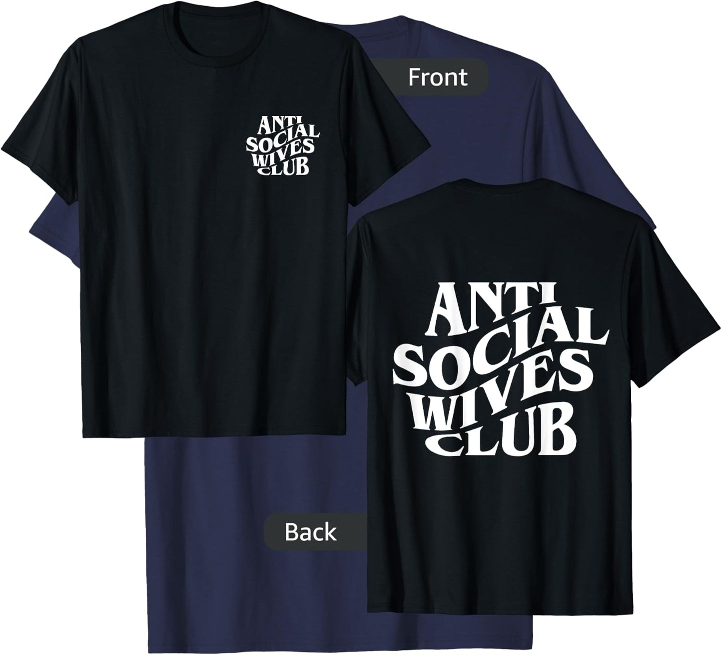 Anti social wives club (front+back) T-Shirt - T-Shirt | Navy