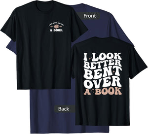 I Look Better Bent Over A Book Funny Book Lover ( 2 Sides) T-Shirt - T-Shirt | Navy
