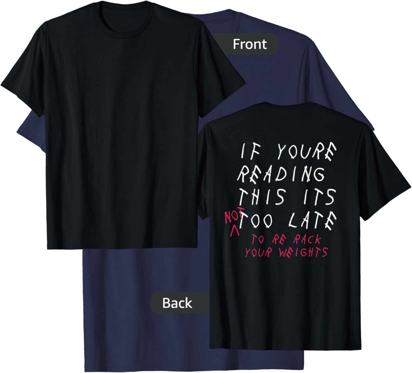 If You're Reading This It's Too Late Not To Re Rack Weights T-Shirt - T-Shirt | Navy