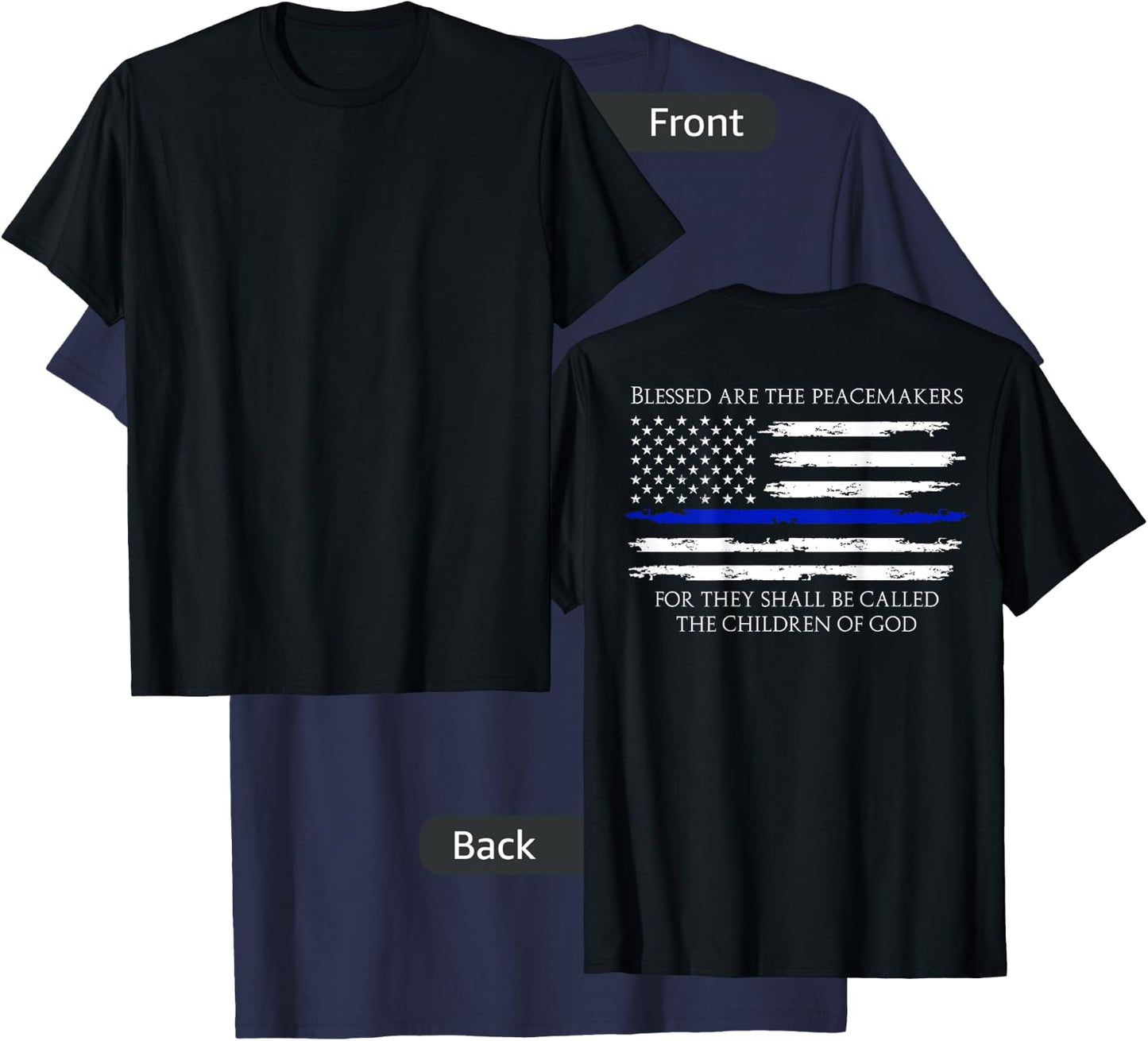 Blessed Are The Peacemakers Thin Blue Flag (on back) T-Shirt - T-Shirt | Navy